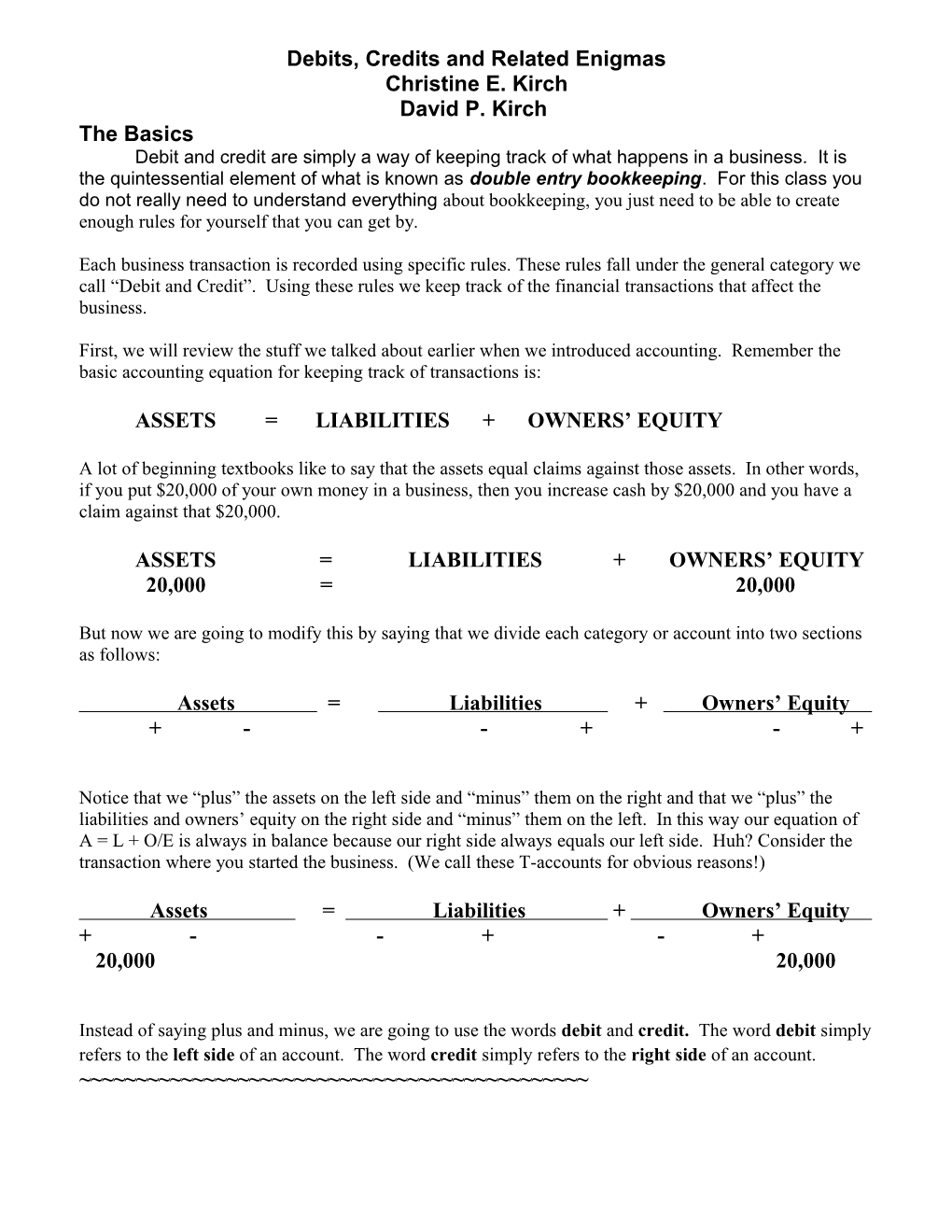 Debits, Credits and Related Enigmas