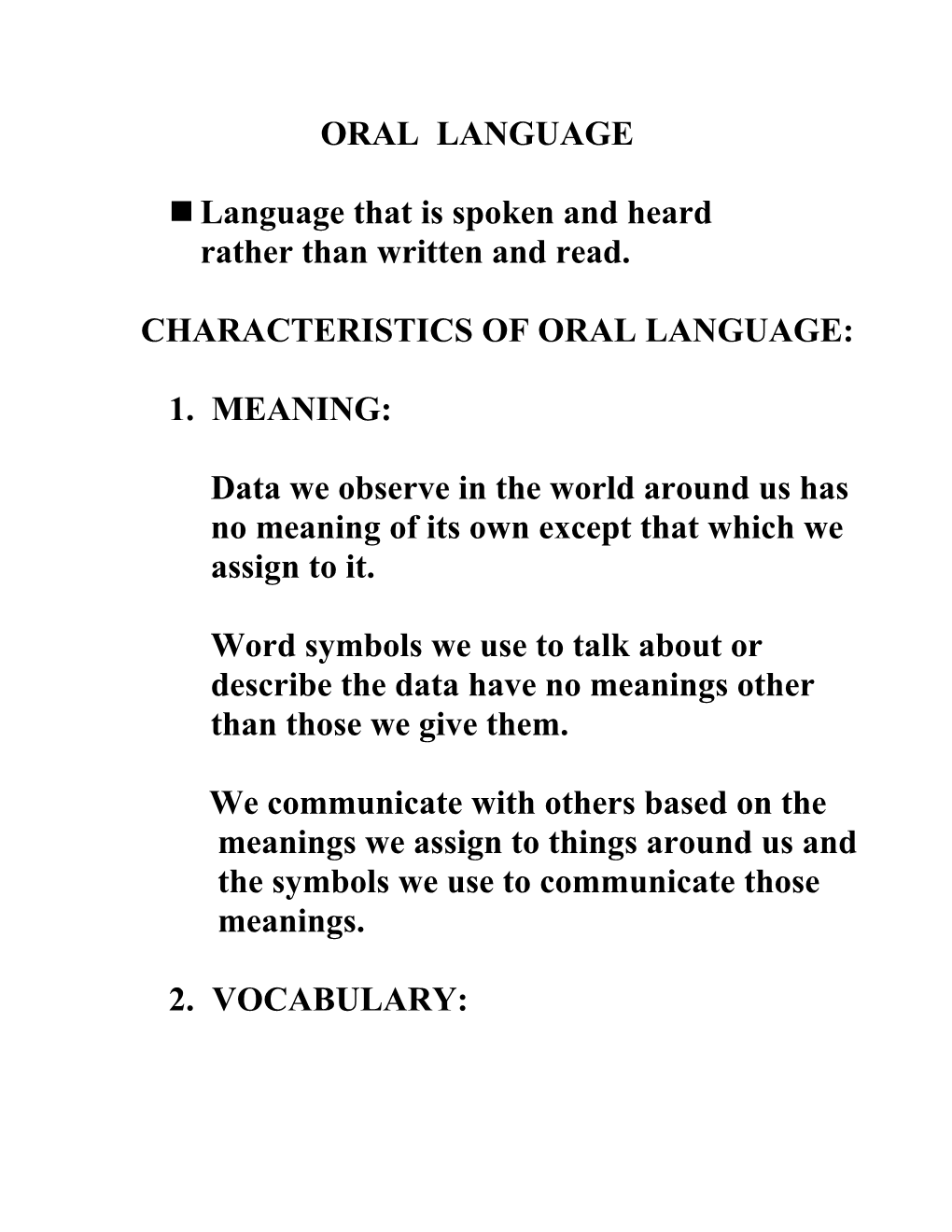 Language That Is Spoken and Heard Rather Than Written and Read
