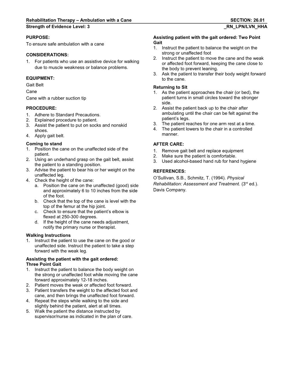 Rehabilitation Therapy Ambulation with a Canesection: 26.01