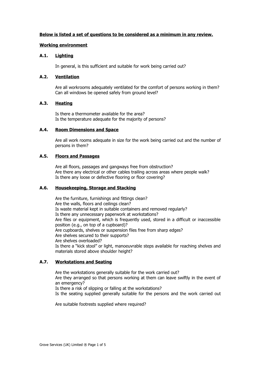 Below Is Listed a Set of Questions to Be Considered As a Minimum in Any Review