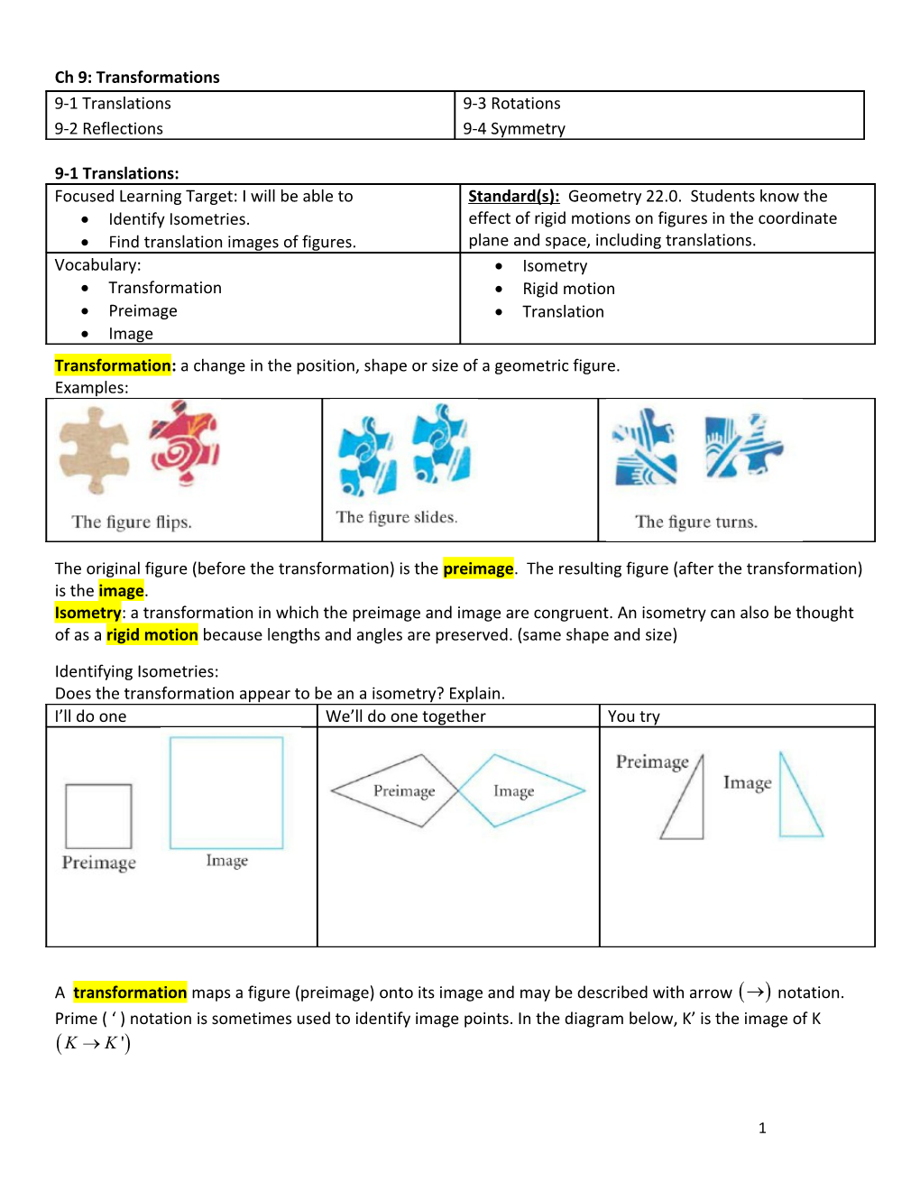 Transformation: a Change in the Position, Shape Or Size of a Geometric Figure