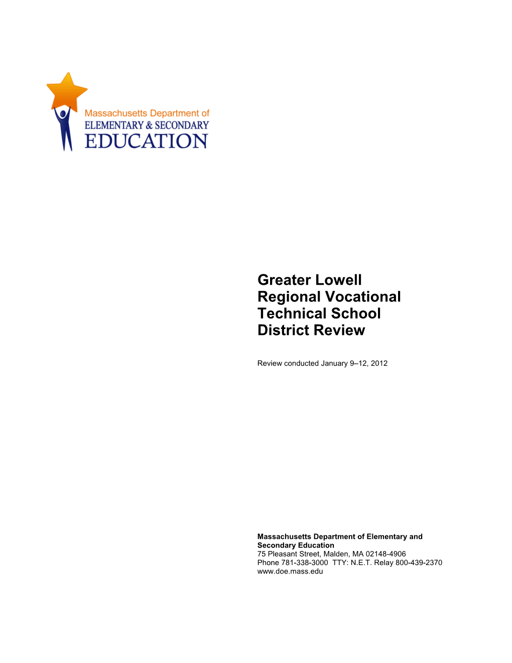 Greater Lowell District Review Report, 2012 Onsite