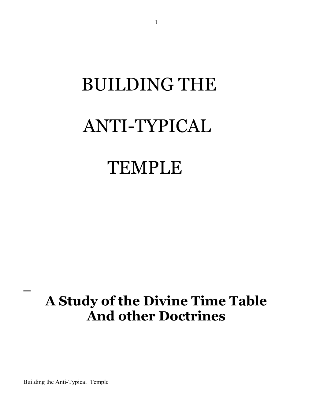 Building the Anti-Typical Temple