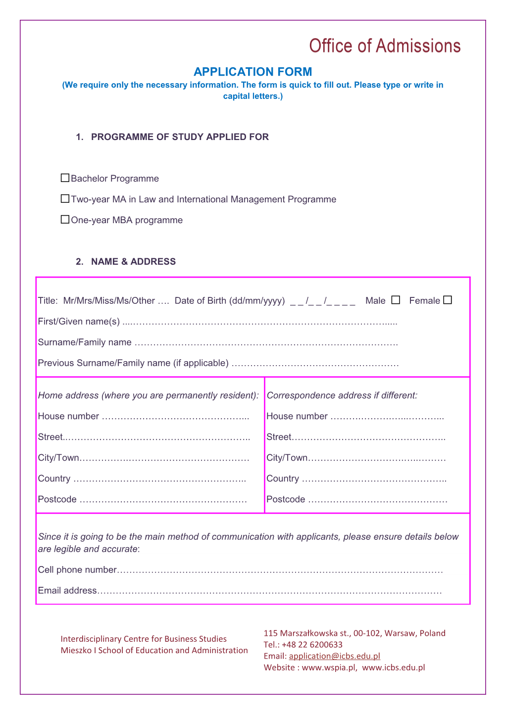 APPLICATION FORM (We Require Only the Necessary Information. the Form Is Quick to Fill
