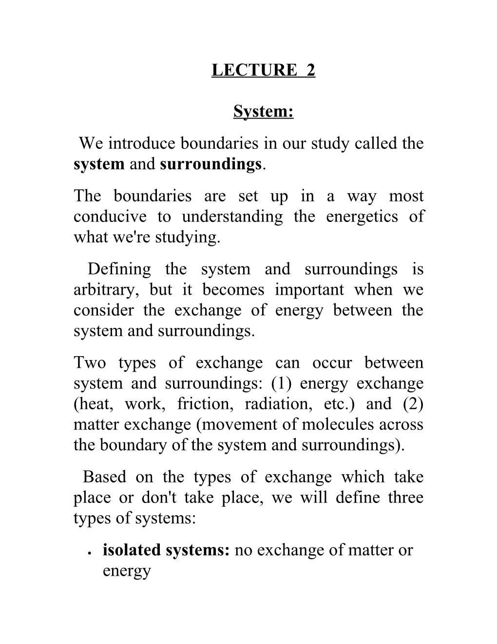We Introduce Boundaries in Our Study Called the System and Surroundings