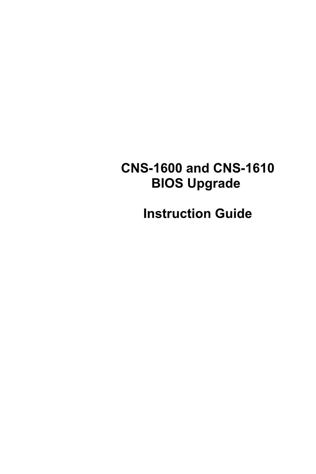 CNS-1600 BIOS Upgrade Instructions