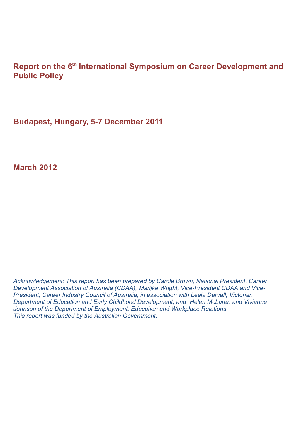 Report on the 6Th International Symposium on Career Development and Public Policy