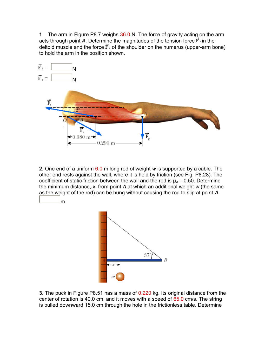 1 the Arm in Figure P8.7 Weighs 36.0 N. the Force of Gravity Acting on the Arm Acts Through