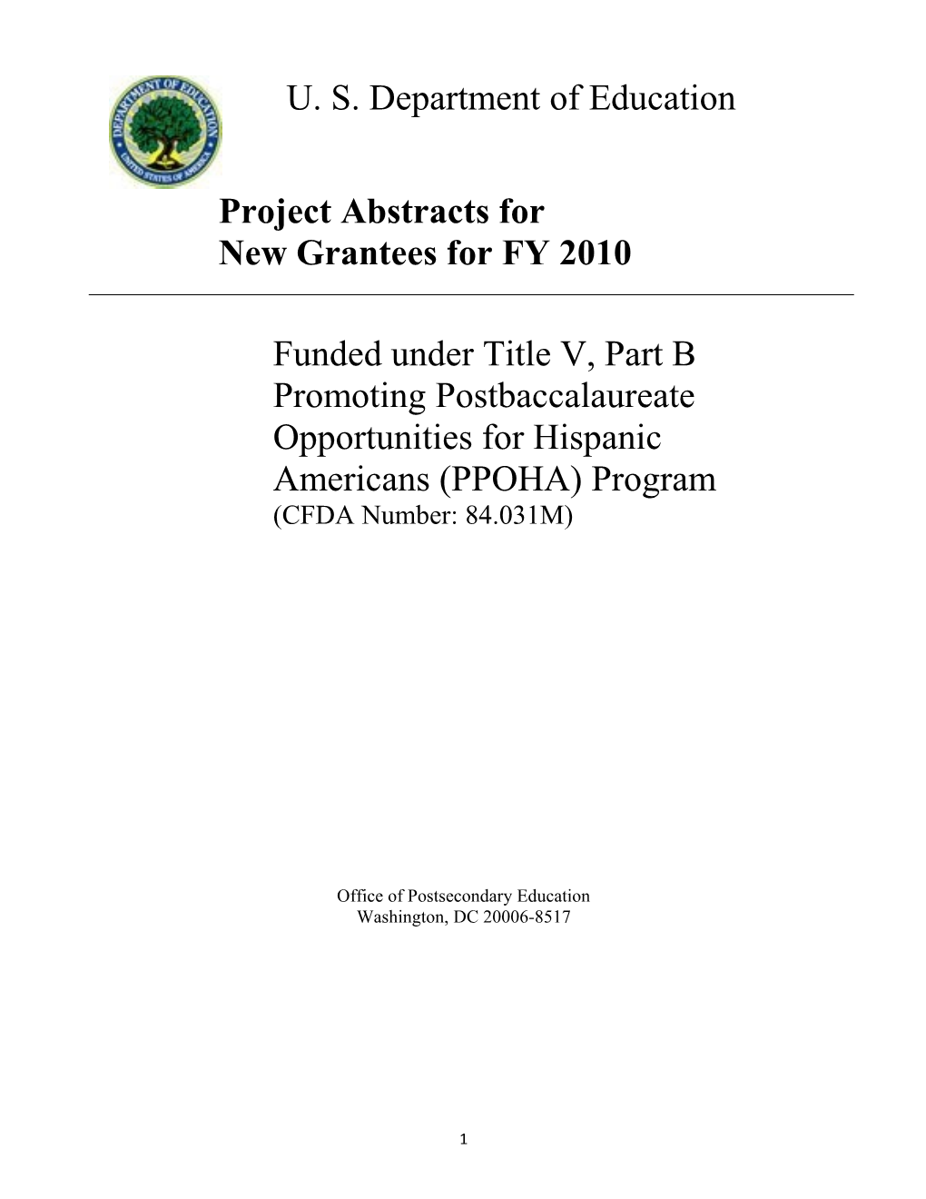 Promoting Postbaccalaureate Opportunities for Hispanic Americans Program - FY 2010 Project