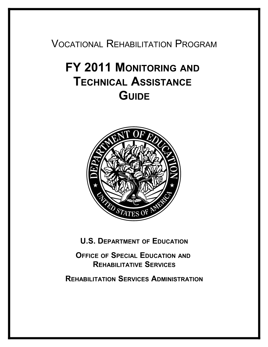 RSA Fiscal Year 2011 Monitoring Protocol for Reviews of State Vocational Rehabilitation