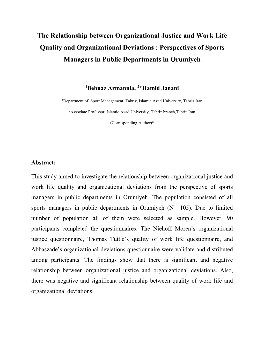 The Relationship Between Organizational Justice and Work Life Quality and Organizational