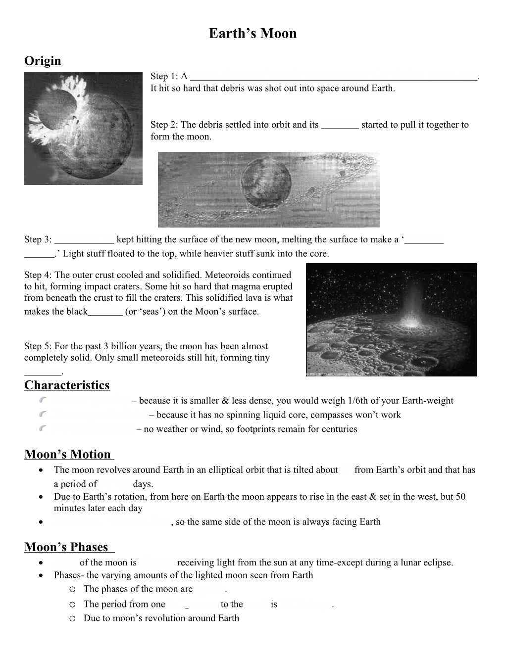 Step 2: the Debris Settled Into Orbit and Its Gravity Started to Pull It Together to Form