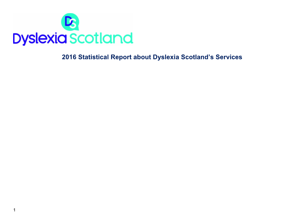 2016 Statistical Report About Dyslexia Scotland S Services