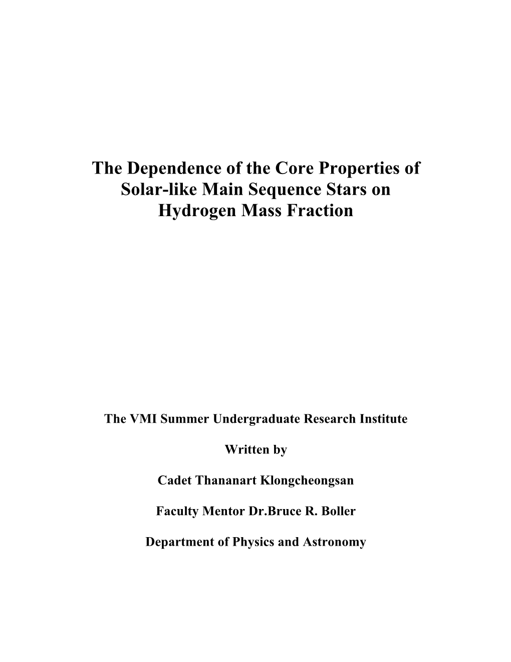 The Dependence of the Core Properties of Solar-Like Main Sequence Stars On