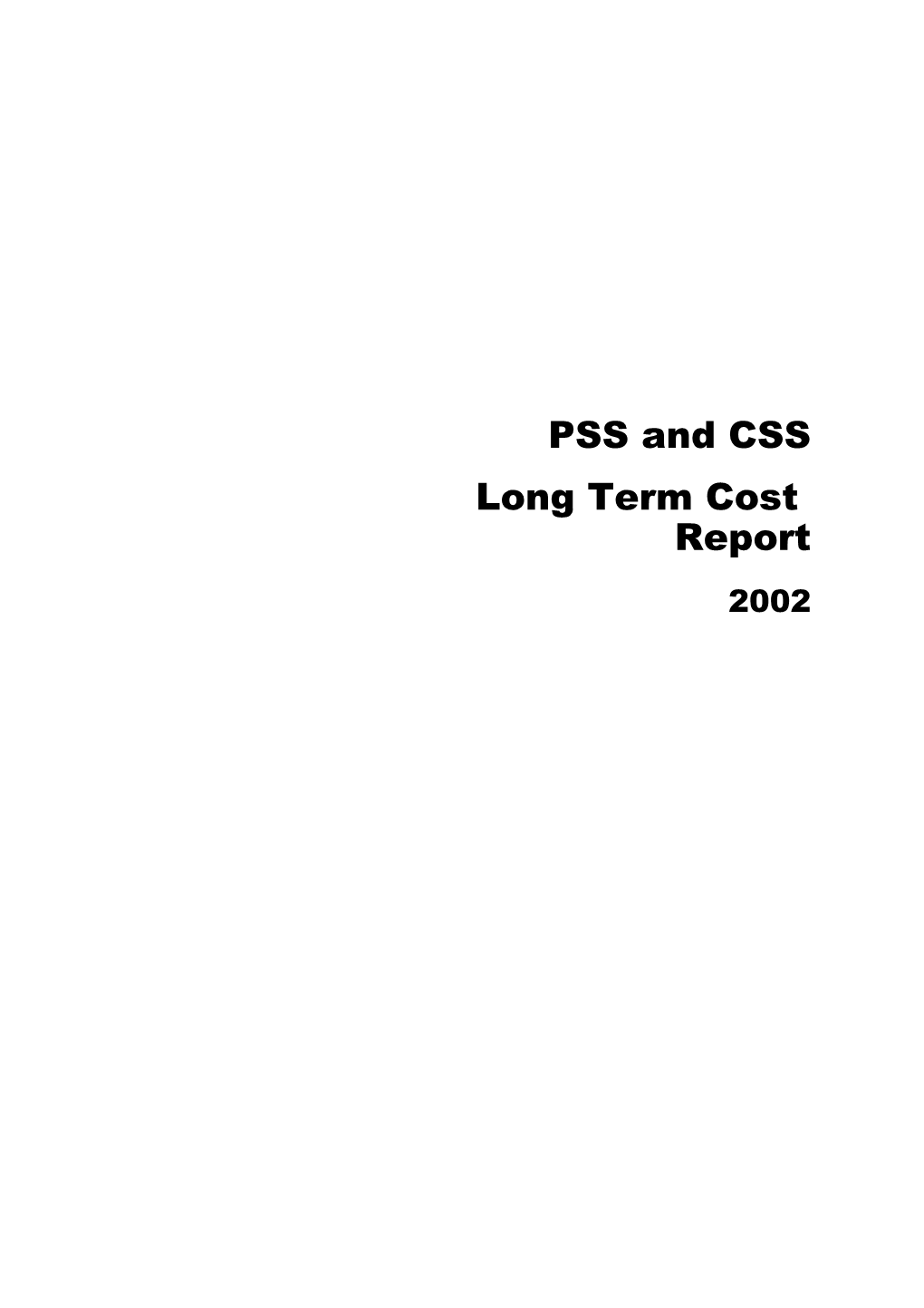 PSS and CSS Long Term Cost Report 2002