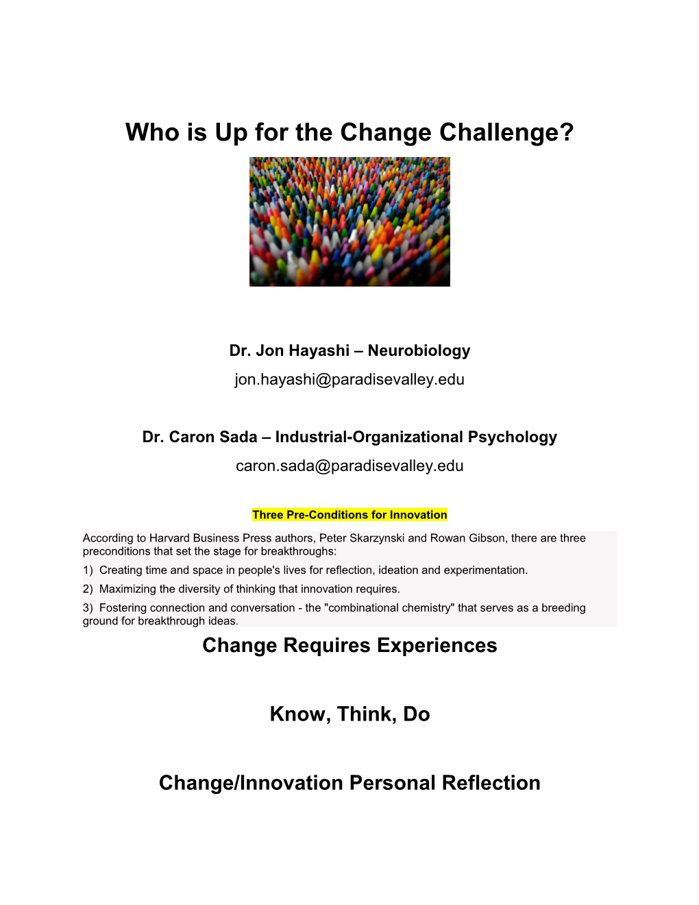 Who Is up for the Change Challenge?
