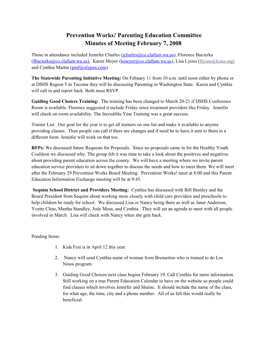 Prevention Works!Parenting Education Committee Minutes of Meeting February 7, 2008