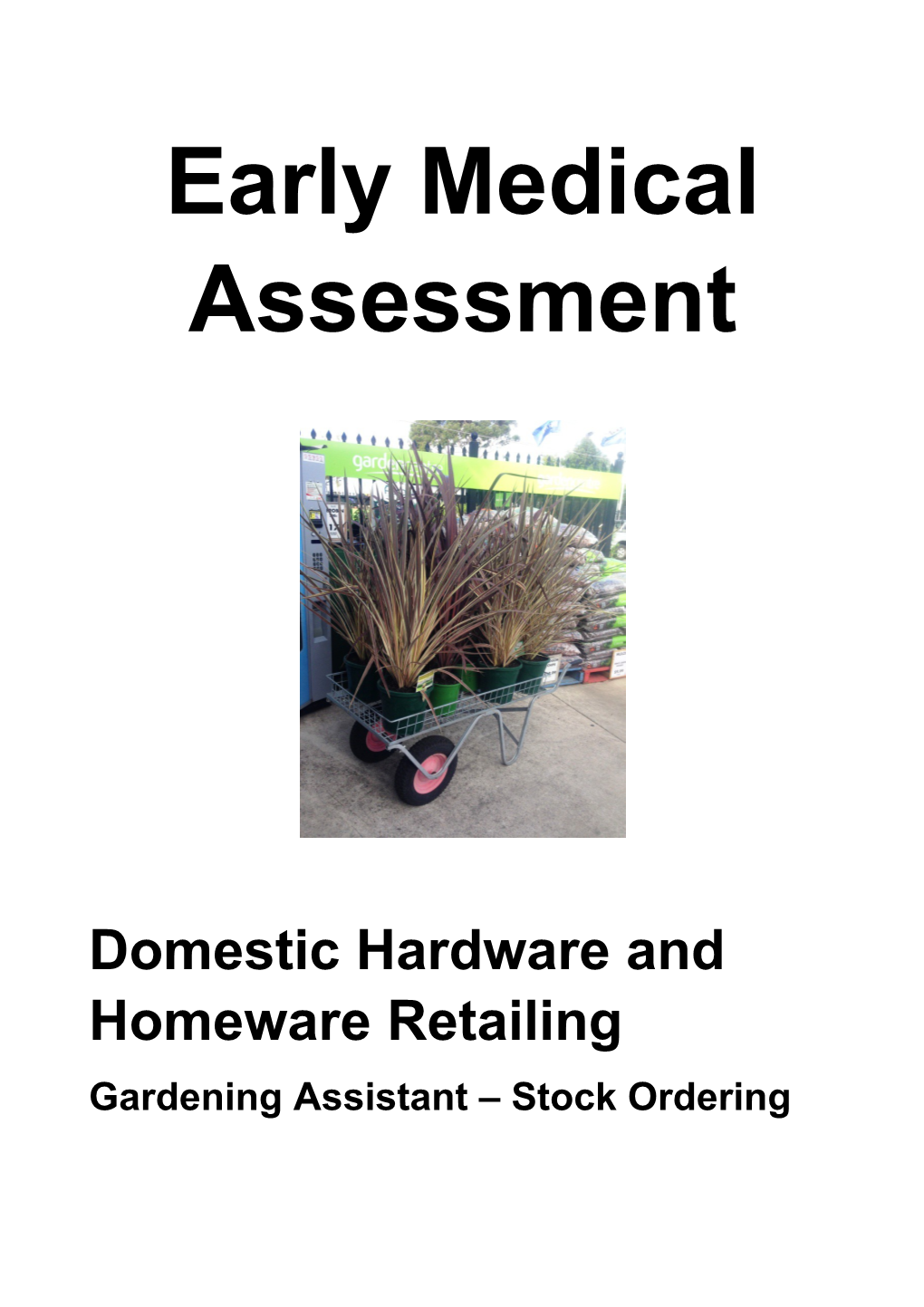 Domestic Hardware and Homeware Retailing - Gardening Assistant