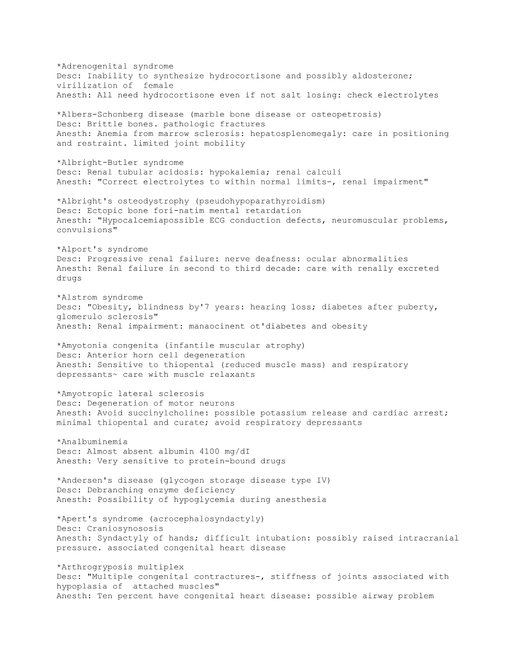 Desc: Inability to Synthesize Hydrocortisone and Possibly Aldosterone; Virilization of Female