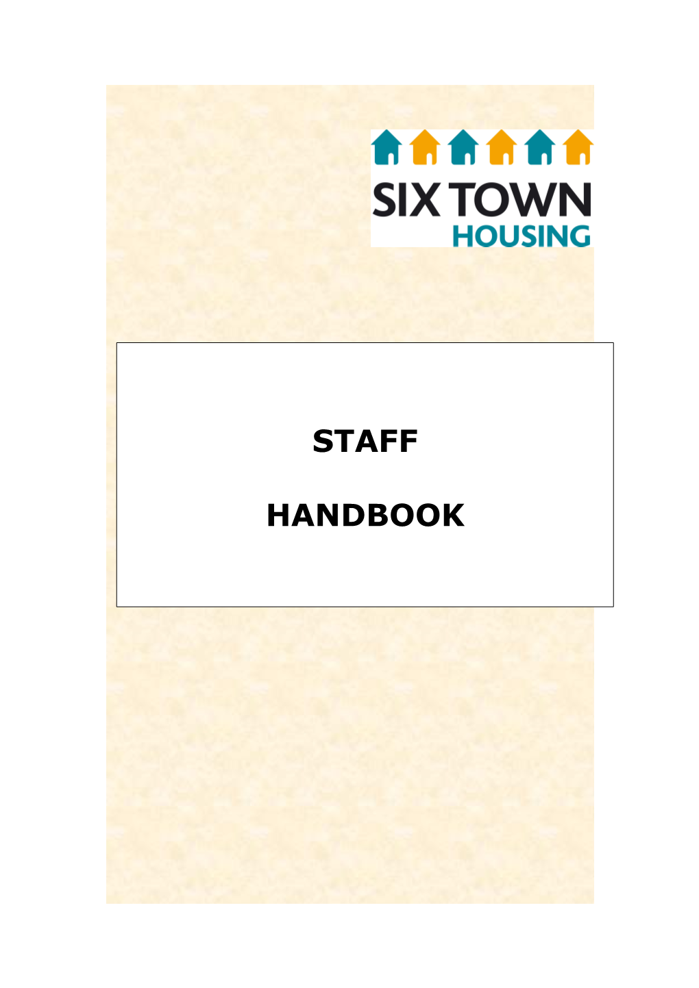 This Staff Handbook Has Been Produced to Assist You As Part of Your Induction and As A