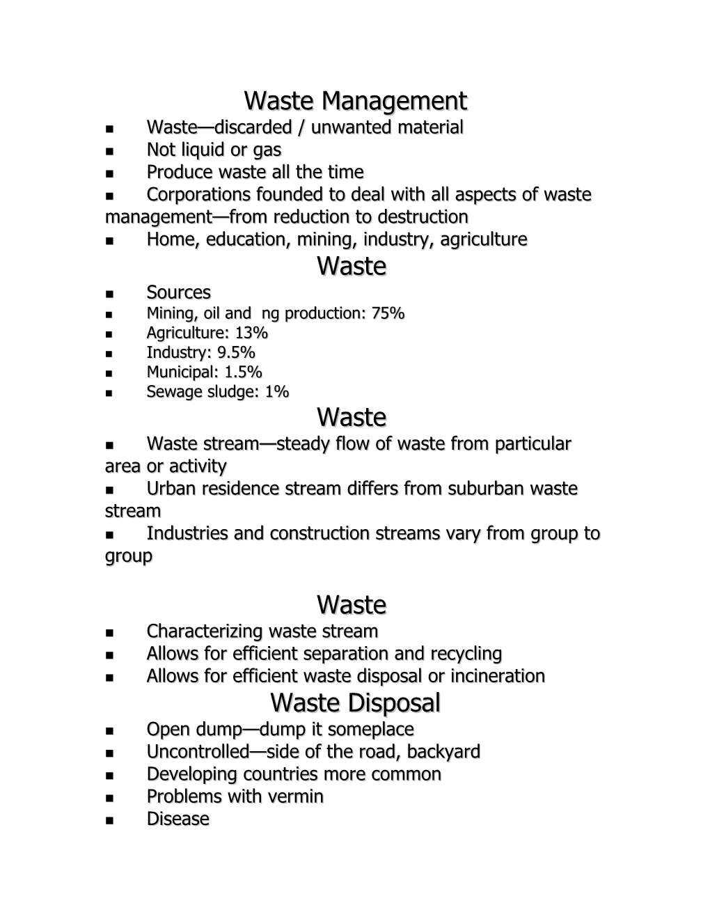 Waste Discarded / Unwanted Material