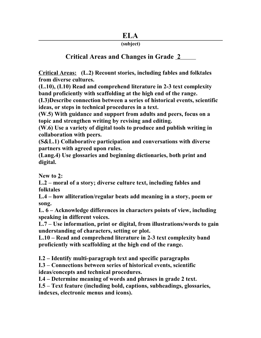 Critical Areas: (L.2)Recount Stories, Including Fables and Folktales from Diverse Cultures