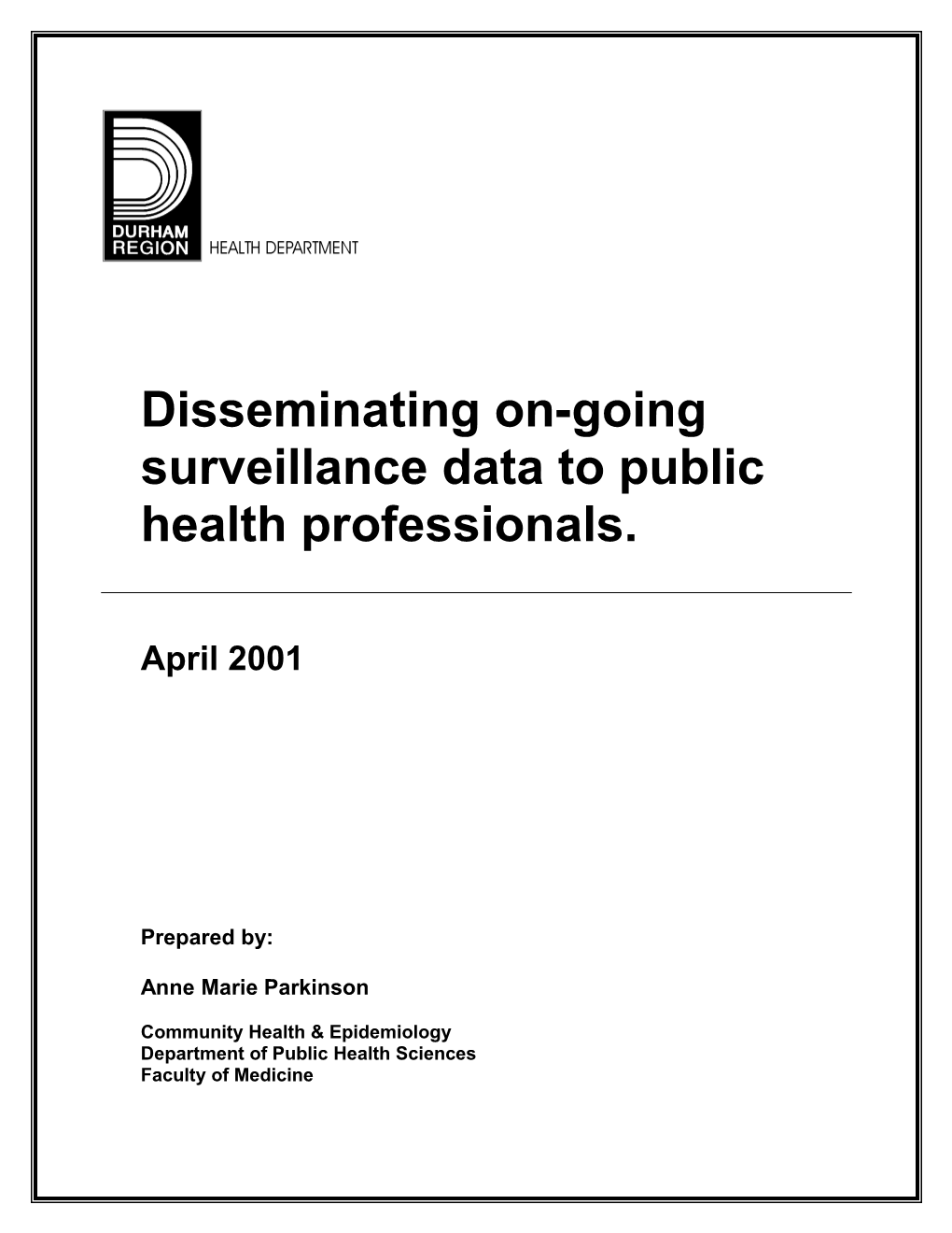 A Method for Disseminating On-Going Surveillance Data to Public Health Professionals