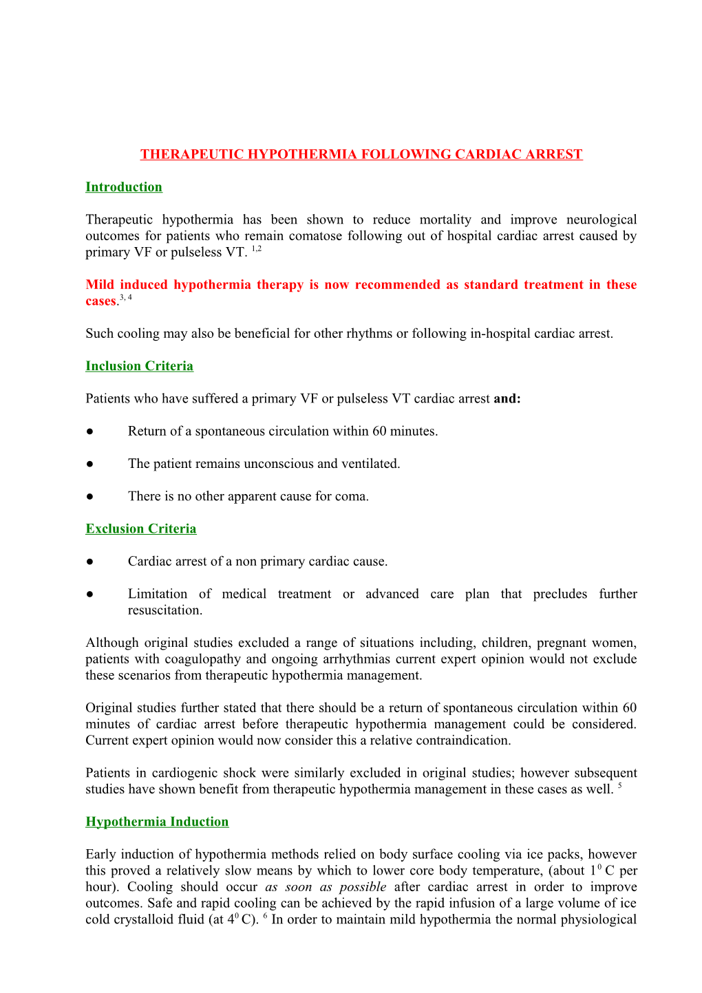 Induced Hypothermia for VF Arrest