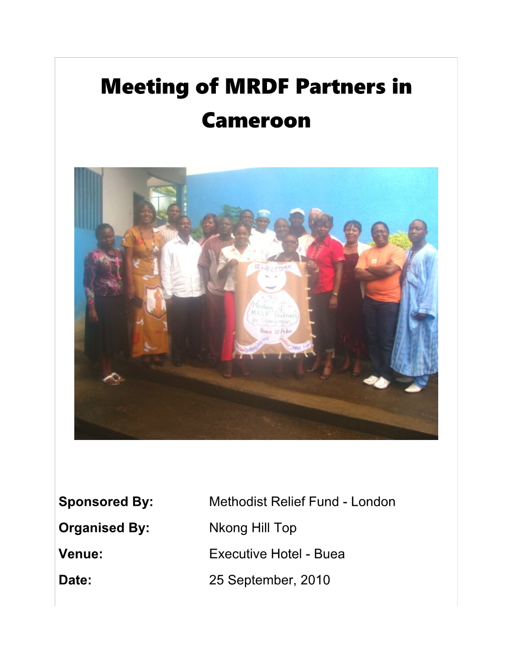 Meeting at Executive Hotel on 25/9/10 Between MRDF Partners in Cameroon Organised by Nkong