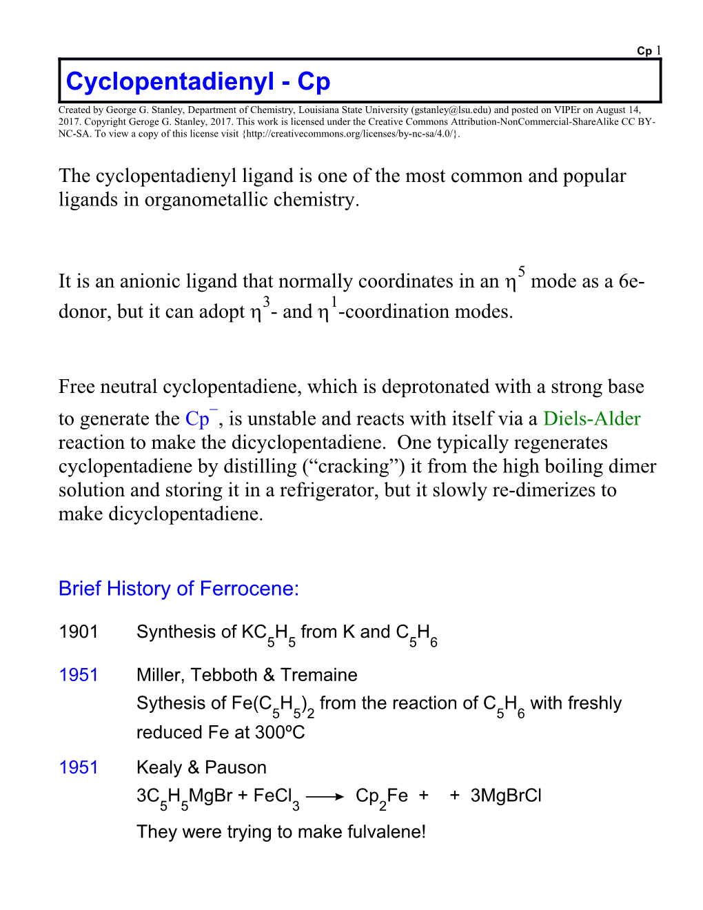 The Cyclopentadienyl Ligand Is One of the Most Common and Popular Ligands in Organometallic