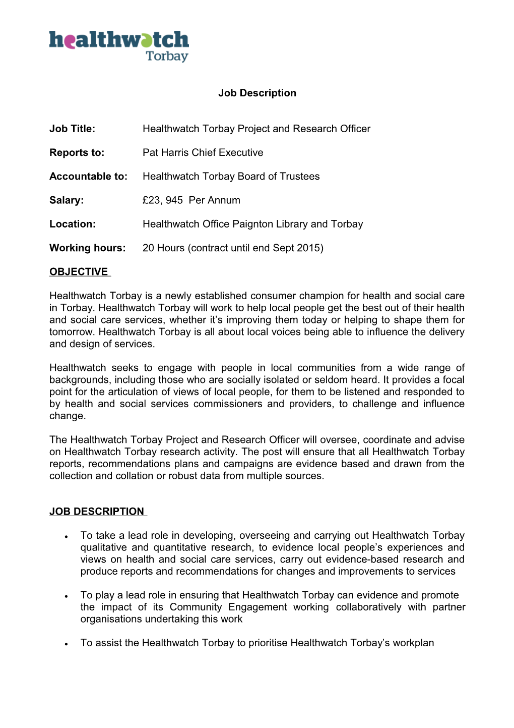 Job Title:Healthwatch Torbay Project and Research Officer