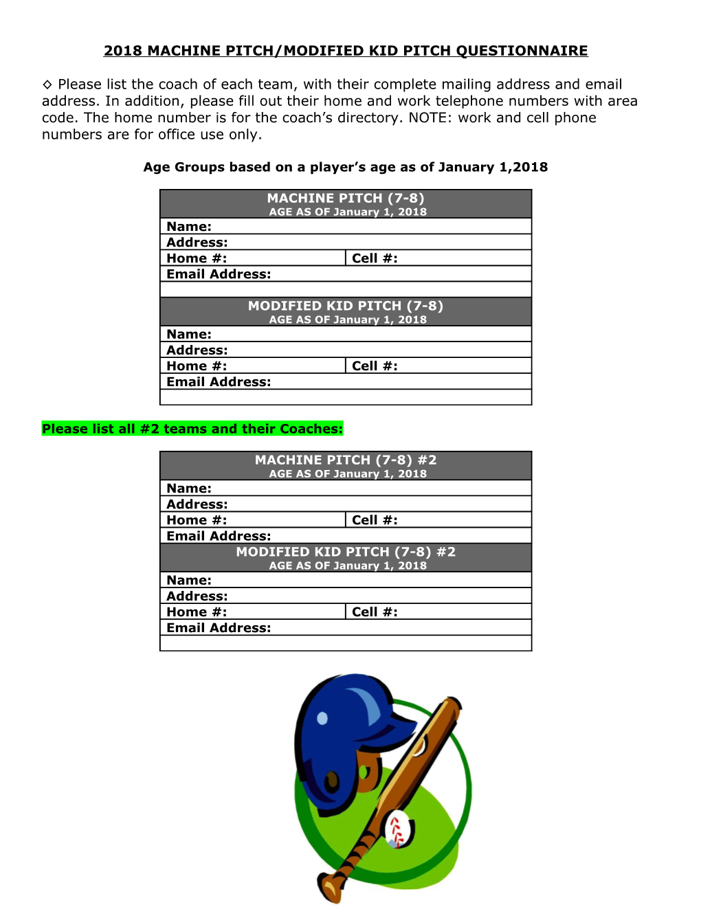 2018ROOKIE LEAGUE(MACHINE PITCH Or MODIFIED KID PITCH) QUESTIONNAIRE