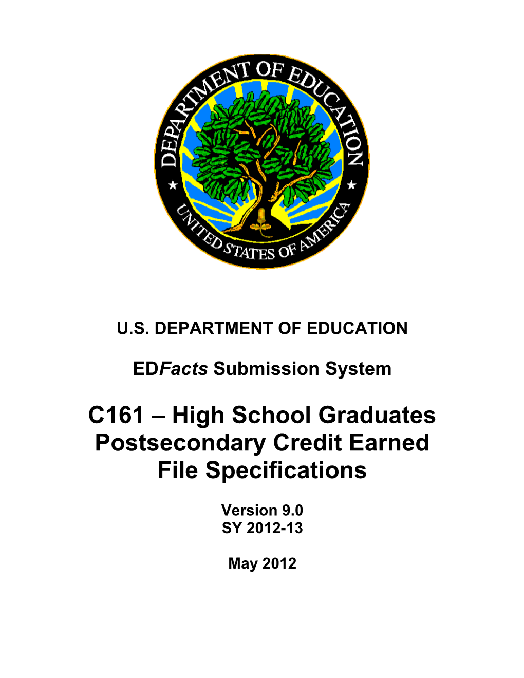 High School Graduates Postsecondary Credits Earned File Specifications