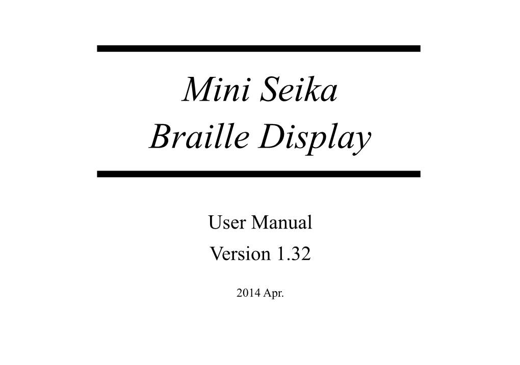 Thank You for Purchasing the Mini Seika Braille Display