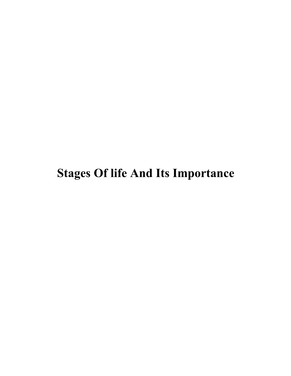 Stages of Life and Its Importance
