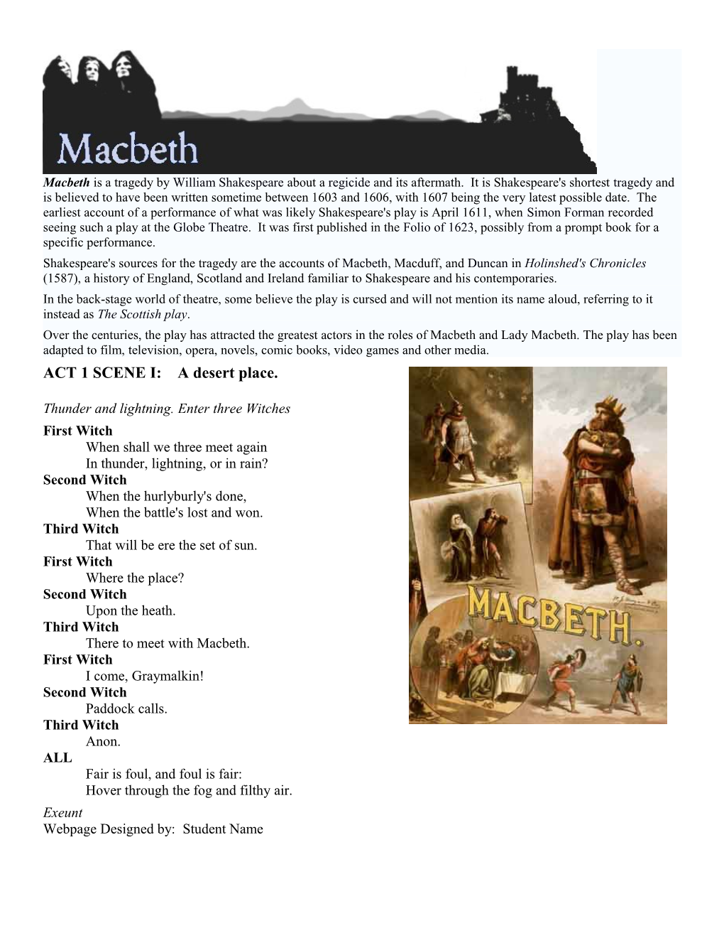 Shakespeare's Sources for the Tragedy Are the Accounts of Macbeth, Macduff, and Duncan