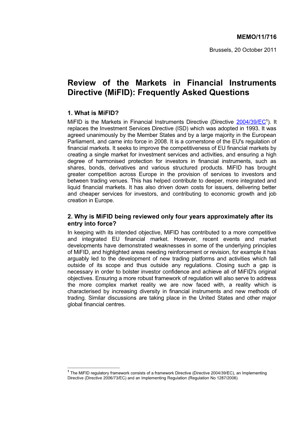 Review of the Markets in Financial Instruments Directive (Mifid): Frequently Asked Questions