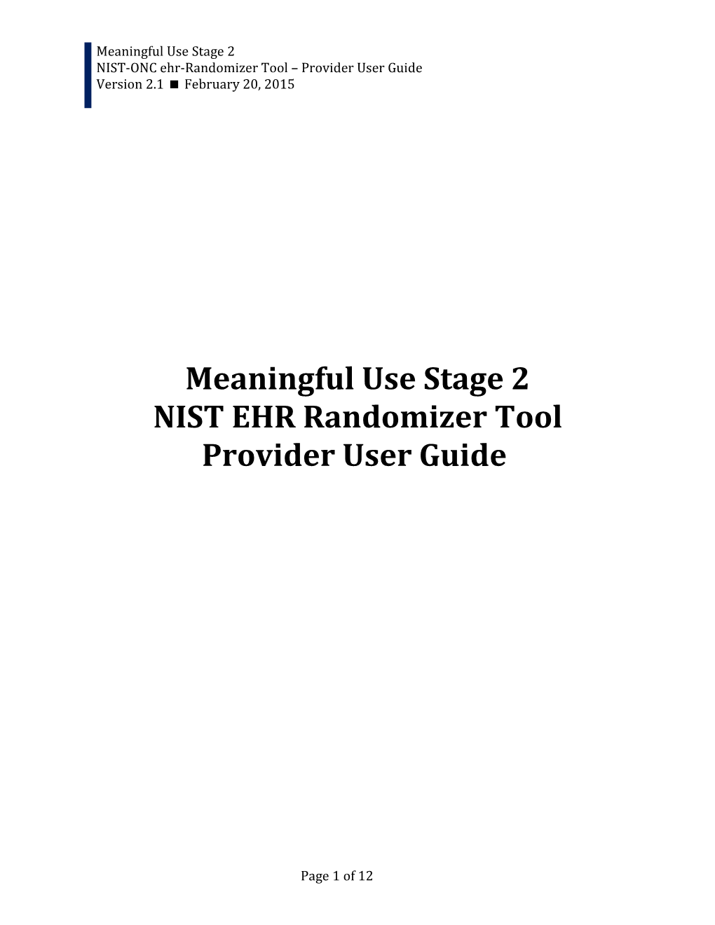 Meaningful Use Stage 2 NIST EHR Randomizer Tool Provider User Guide