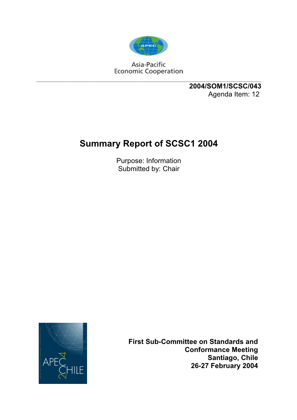 Summary Report of SCSC1 2004