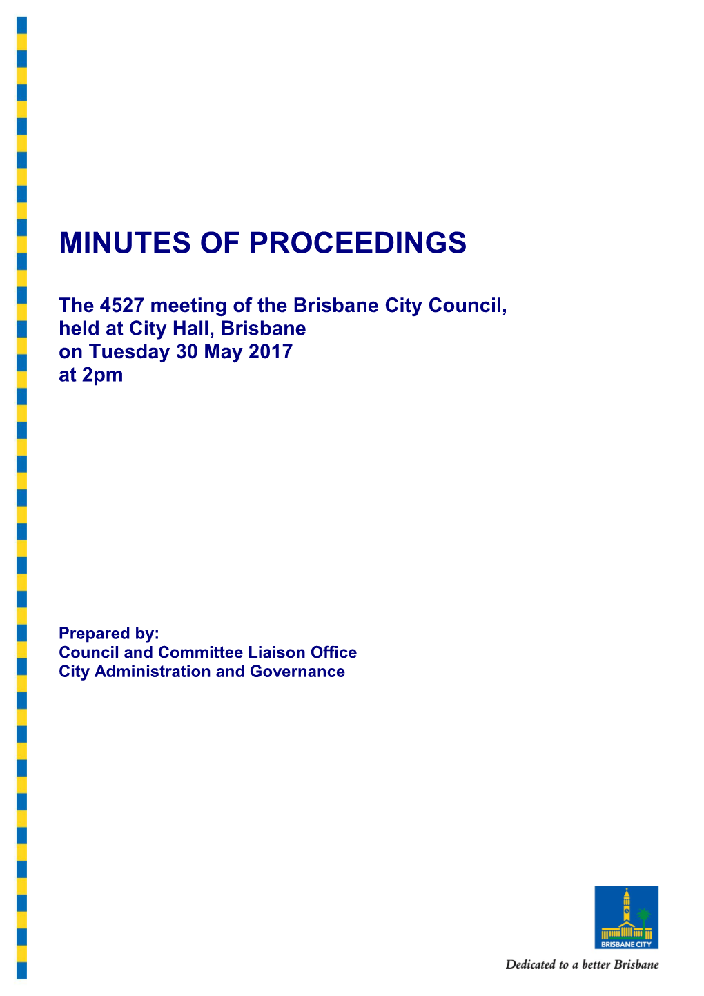 The 4527 Meeting of the Brisbane City Council