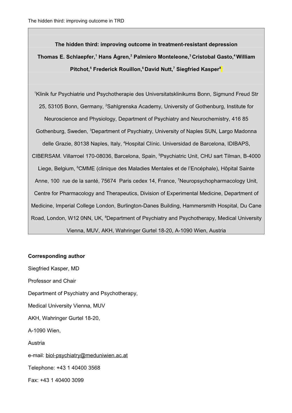 The Hidden Third: Improving Outcome in Treatment-Resistant Depression