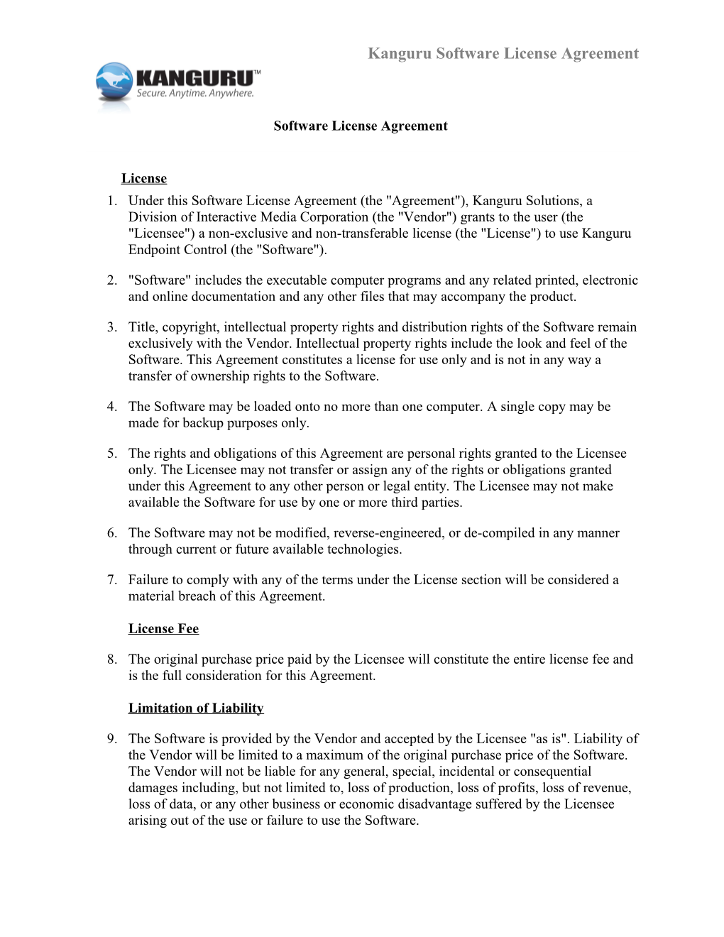 Under This Software License Agreement (The Agreement ), Kanguru Solutions, a Division Of