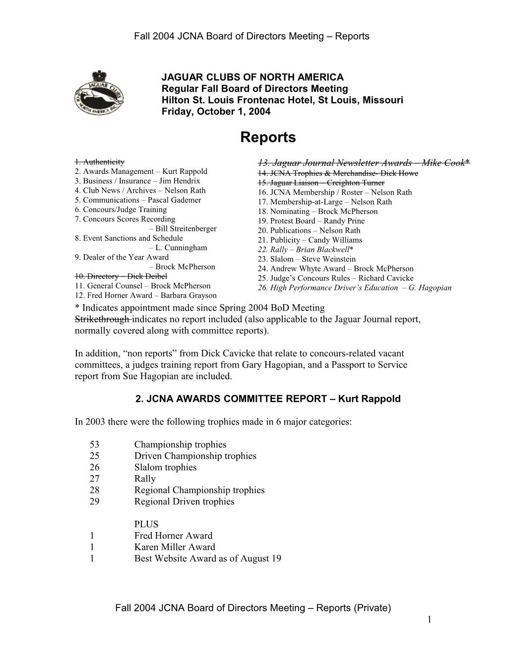 Fall 2004 JCNA Board of Directors Meeting Reports