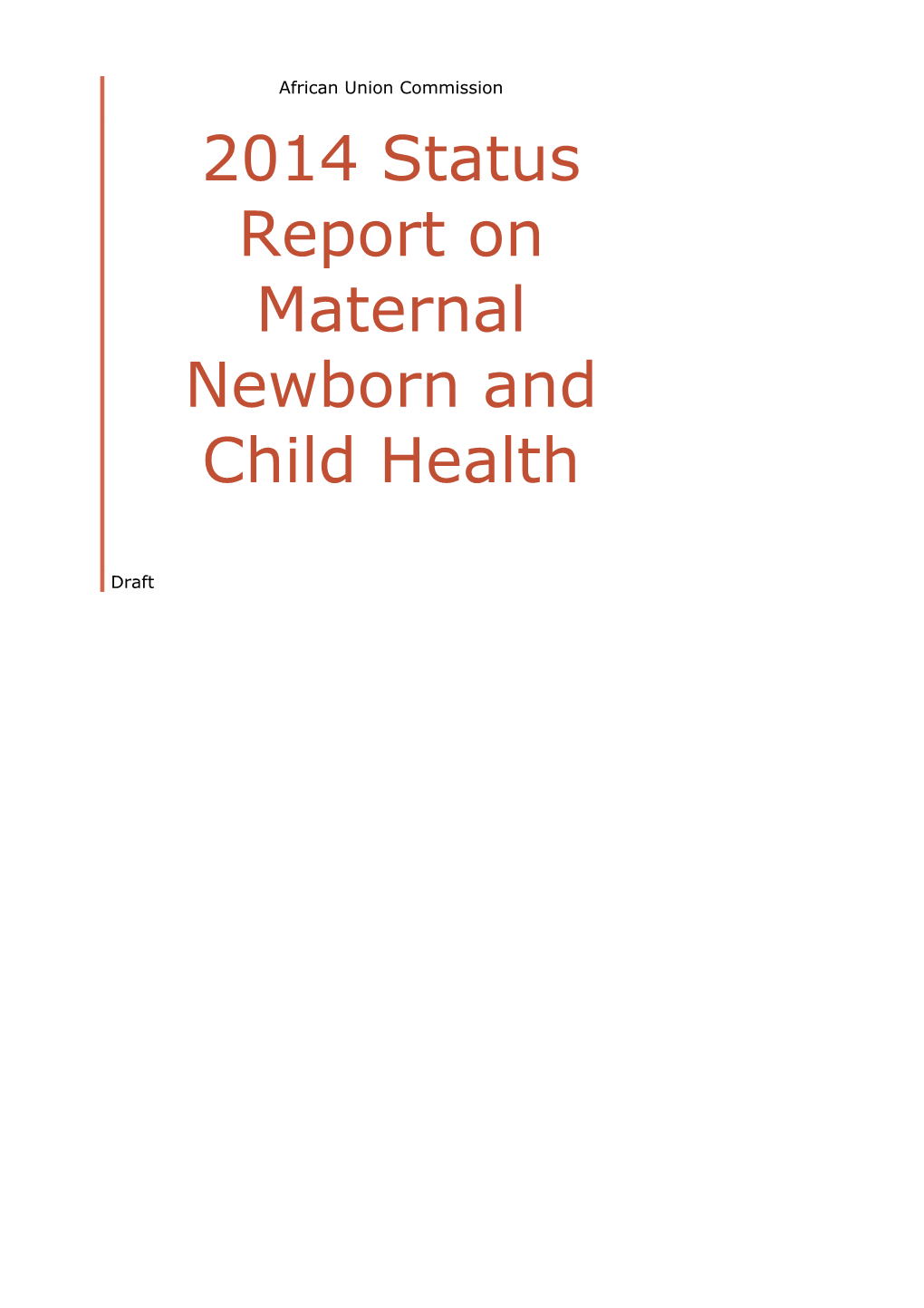 2014 Status Report on Maternal Newborn and Child Health