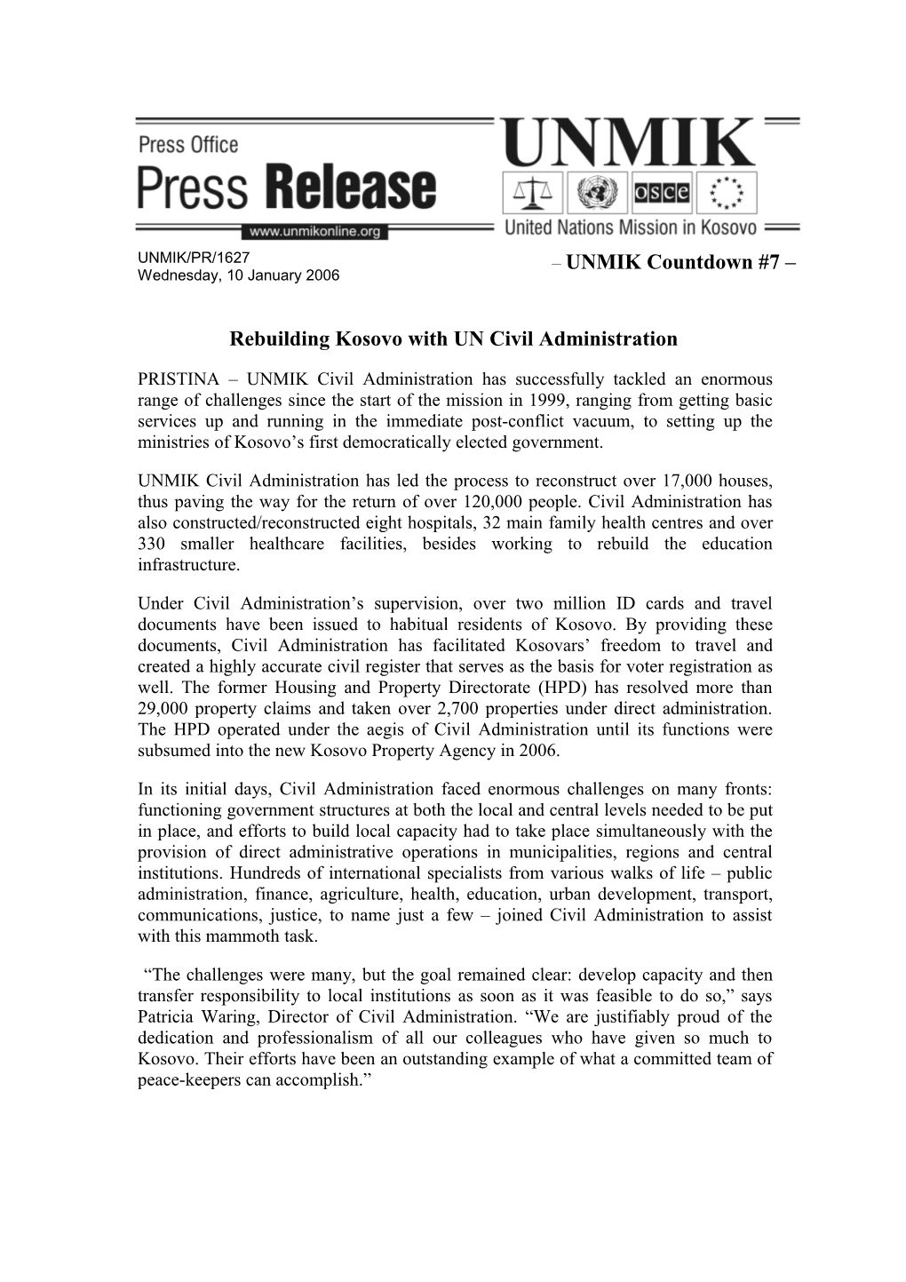 10/01/2007 - UNMIK Countdown-7 - Rebuilding Kosovo with UN Civil Administration