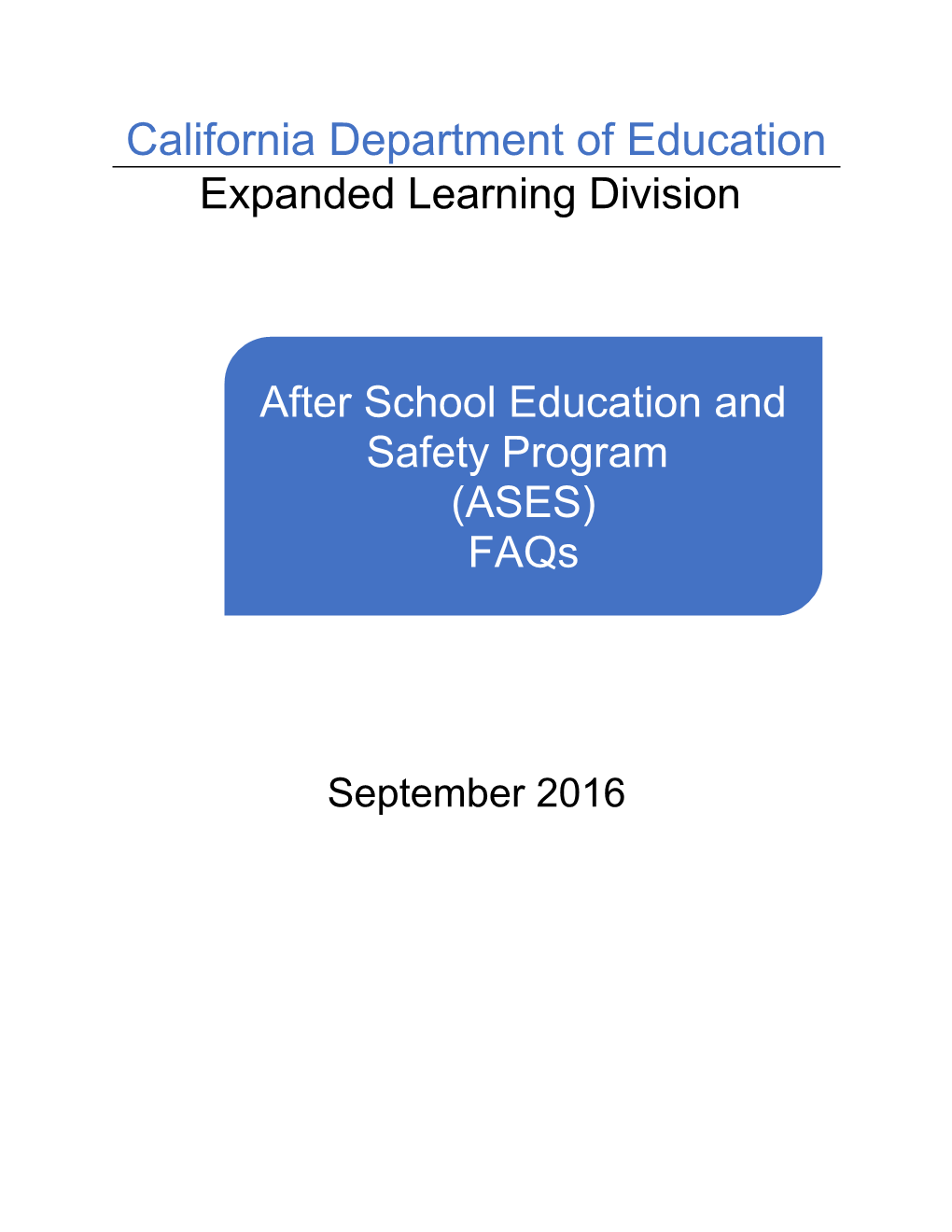 ASES - Frequently Asked Questions (CA Dept of Education)