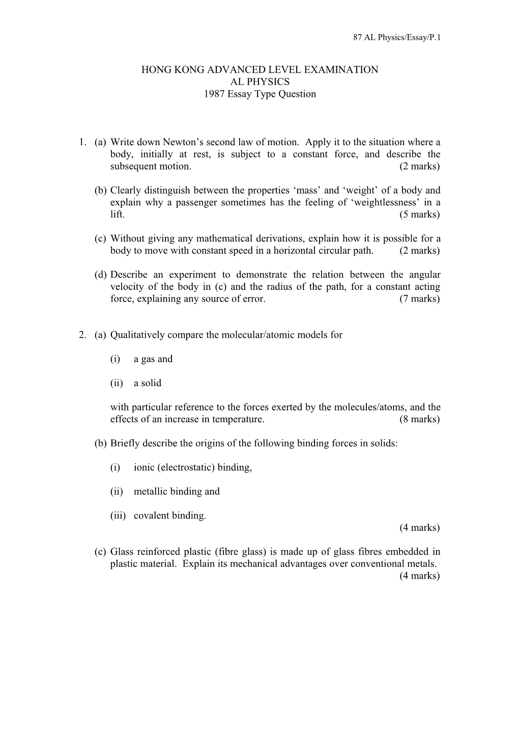 1.	(A)	Write Down Newton S Second Law of Motion. Apply It to the Situation Where a Body