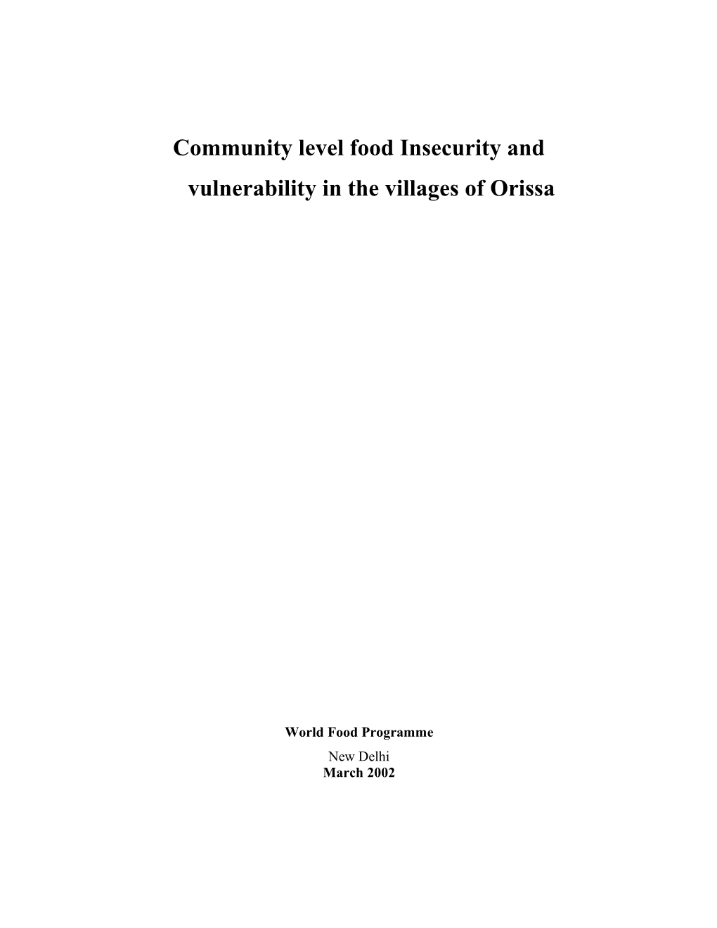 Community Level Food Insecurity and Vulnerability in the Villages of Orissa