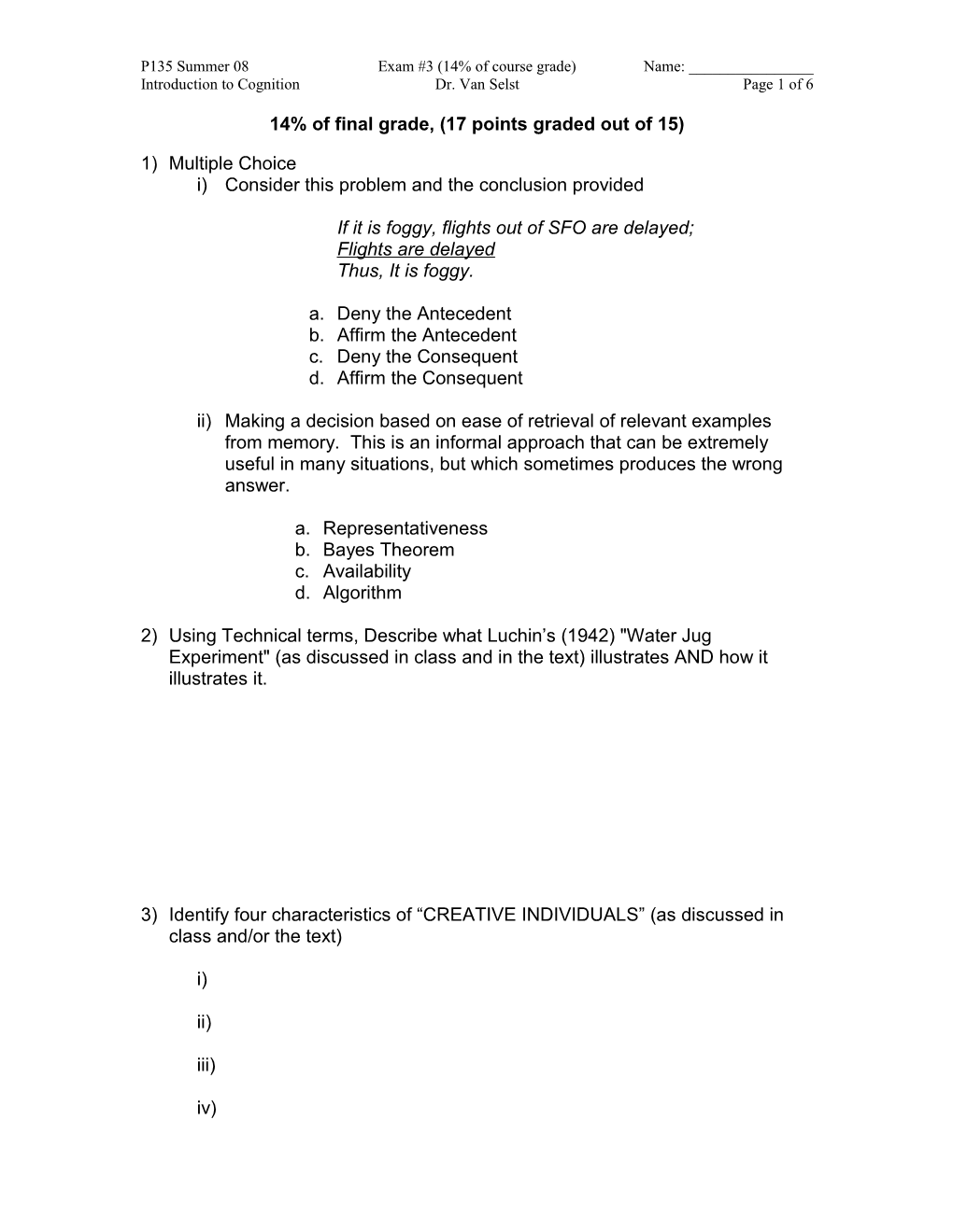 P135 Summer 08Exam #3 (14% of Course Grade) Name: ______