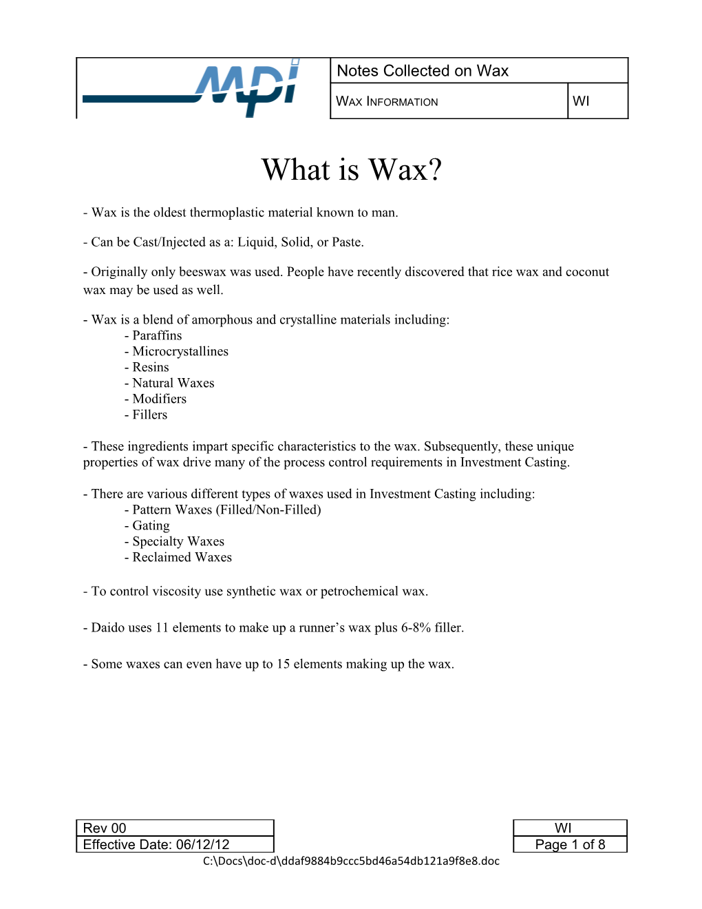 Wax Is the Oldest Thermoplastic Material Known to Man